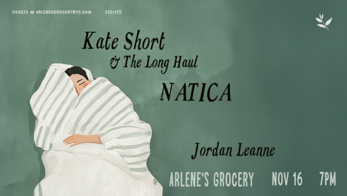 Kate Short & The Long Haul / NATICA / Jordan Leanne / TBD