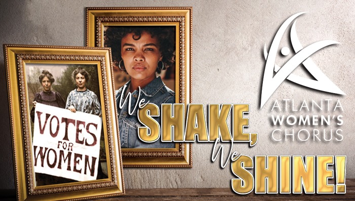 Atlanta Women' Chorus - "We Shake, We Shine!"