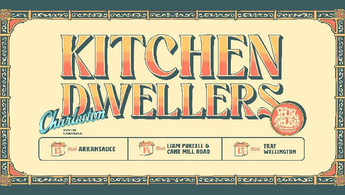 Kitchen Dwellers - 3 Nights at Charleston Pour House